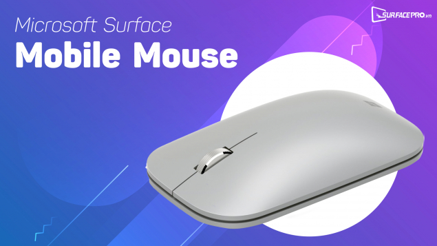 Surface Mobile Mouse: Di động, Cao cấp và Dễ sử dụng